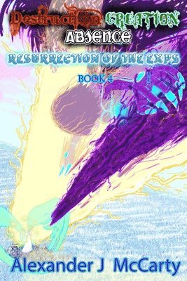 Alexander McCarty, Rosemi Mederos - Destruction, Creation, Absence, Häftad