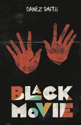 Danez Smith - Black Movie, Häftad