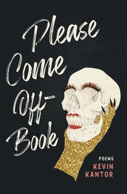 Kevin Kantor - Please Come Off-Book, Häftad
