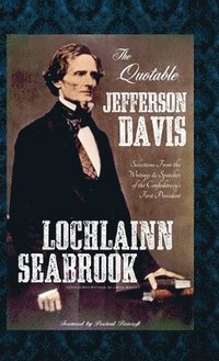 bokomslag The Quotable Jefferson Davis