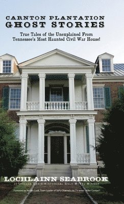 Carnton Plantation Ghost Stories 1