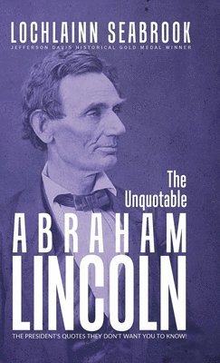 Unquotable Abraham Lincoln