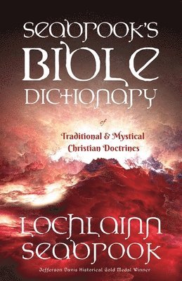 bokomslag Seabrook's Bible Dictionary of Traditional and Mystical Christian Doctrines