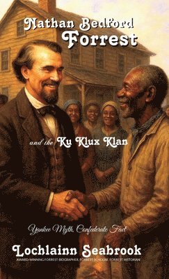 Nathan Bedford Forrest and the Ku Klux Klan