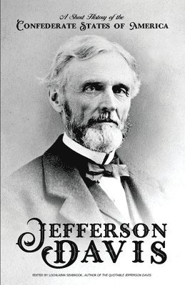 Jefferson Davis, Lochlainn Seabrook - Short History of the Confederate States of America, Häftad
