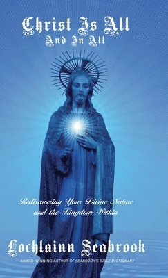 Lochlainn Seabrook - Christ Is All and In All, Inbunden