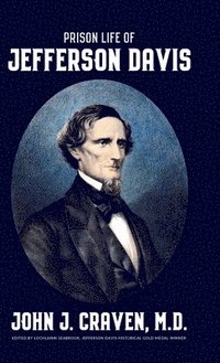 bokomslag Prison Life of Jefferson Davis