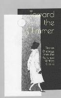 Toward the Glimmer: Stories and Essays from the Korongo Writers Group 1