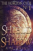 Shield and the Shadow 1