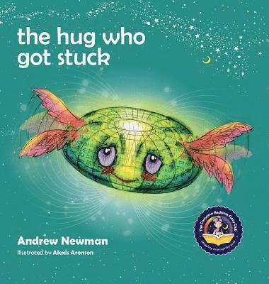 Andrew Newman - Hug Who Got Stuck, Inbunden