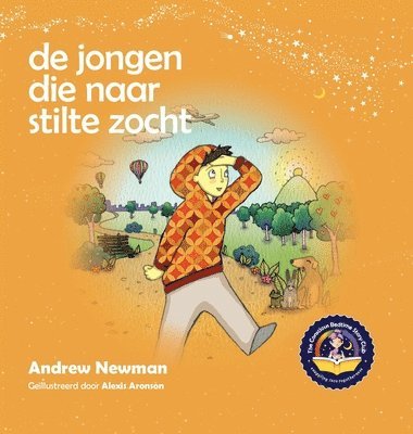Andrew Newman - De jongen die naar stilte zocht, Inbunden