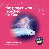 bokomslag The Prayer Who Searched For God