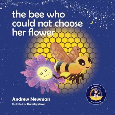 Andrew Sam Newman - Bee Who Could Not Choose Her Flower, Häftad