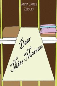 bokomslag Dear Miss Moreau