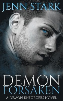 Demon Forsaken: Demon Enforcers, Book 2 1