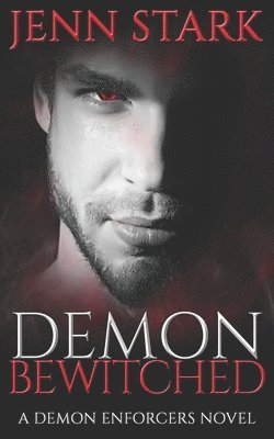 Demon Bewitched: Demon Enforcers, Book 3 1