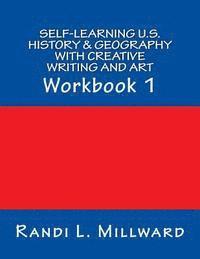 bokomslag Self-Learning U.S. History & Geography with Creative Writing and Art: Workbook 1