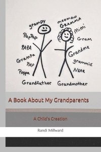 bokomslag A Book About My Grandparents: A Child's Creation