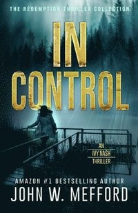 bokomslag IN Control (An Ivy Nash Thriller, Book 5)