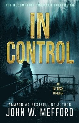 IN Control (An Ivy Nash Thriller, Book 5)