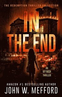 bokomslag IN The End (An Ivy Nash Thriller, Book 6)