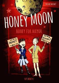 bokomslag Honey Moon Honey for Mayor