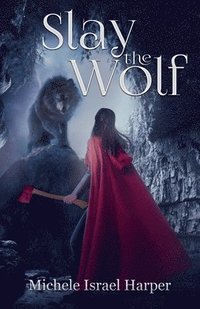bokomslag Slay the Wolf