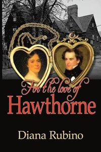 bokomslag For the Love of Hawthorne