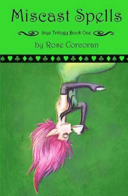Rose Corcoran - Miscast Spells, Häftad