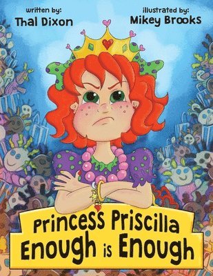 Princess Priscilla, Enough is Enough 1