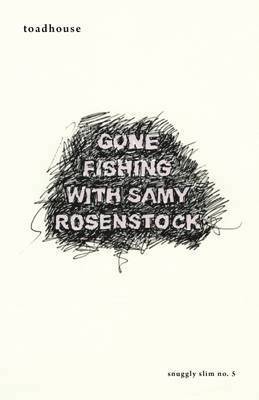 Gone Fishing with Samy Rosenstock 1