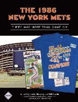 Leslie Heaphy, Bill Nowlin - The 1986 New York Mets: There Was More Than Game Six, Häftad