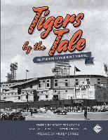 Scott Ferkovich - Tigers by the Tale: Great Games at Michigan and Trumbull, Häftad