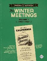 Baseball's Business: The Winter Meetings: 1901-1957 Volume One 1