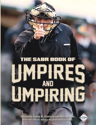 The SABR Book of Umpires and Umpiring 1