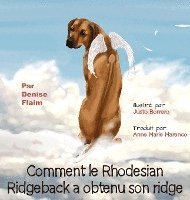 bokomslag Comment le Rhodesian Ridgeback a obtenu son ridge