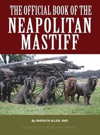 bokomslag The Official Book of the Neapolitan Mastiff