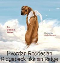 bokomslag Hvordan Rhodesian Ridgeback fikk sin Ridge