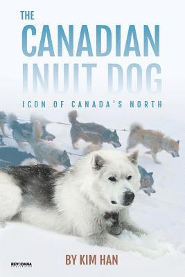 bokomslag The Canadian Inuit Dog