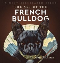 bokomslag Art of the French Bulldog