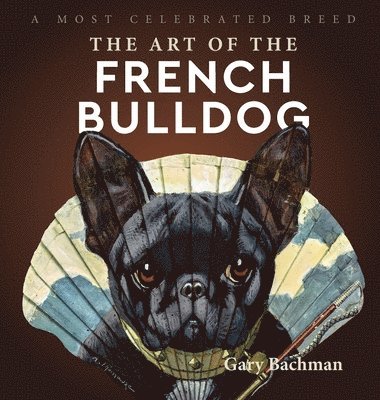 bokomslag Art of the French Bulldog