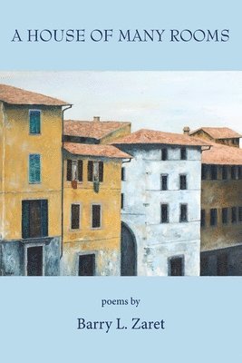Barry L. Zaret, Barry L Zaret - A House of Many Rooms, Häftad