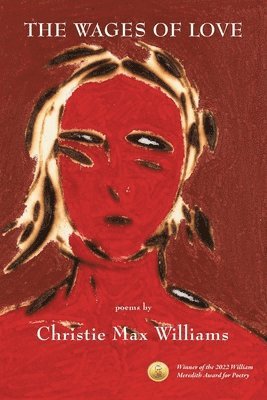Christie Max Williams - Wages of Love, Häftad