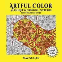 bokomslag Artful Color. 50 Unique & Original Patterns With Inspirational Quotes