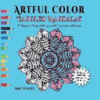 bokomslag Artful Color Tangled Mandalas: A Calming and Relaxing Coloring Book For Adults