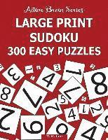 Large Print Sudoku: 300 Easy Puzzles: Active Brain Series Book 5 1