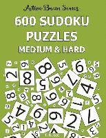 bokomslag 600 Sudoku Puzzles, Medium and Hard: Active Brain Series Book 7