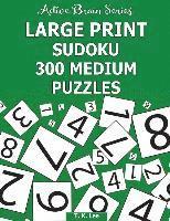 bokomslag Large Print Sudoku: 300 Medium Puzzles: Active Brain Series Book
