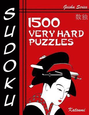 Katsumi - Sudoku 1500 Very Hard Puzzles: Geisha Series Book, Häftad