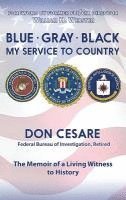 J. Cesare Donald - Blue Gray Black My Service to Country, Inbunden